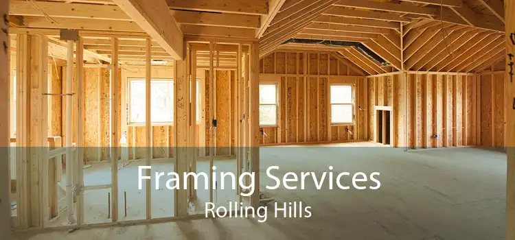 Framing Services Rolling Hills