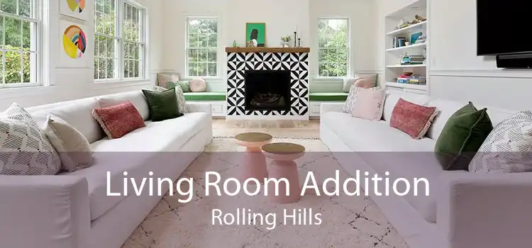 Living Room Addition Rolling Hills